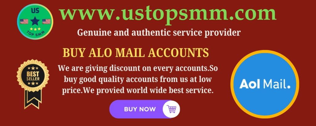 Buy Alo Mail AccountsAol email accounts Buy aol account Buy aol email account Buy old aolmail account How to buy aol accounts How to need aol accounts How to sell aol email accounts USA aol email accounts What is aol accounts Buy accounts